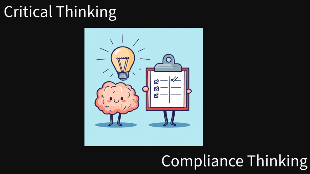 Critical Thinking Over Compliance