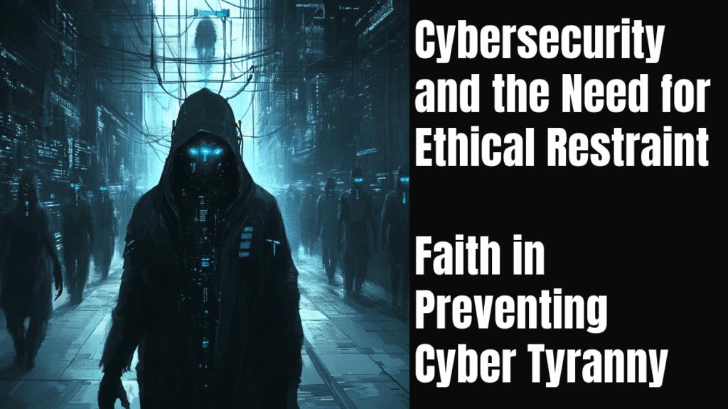 Faith in Preventing Cyber Tyranny