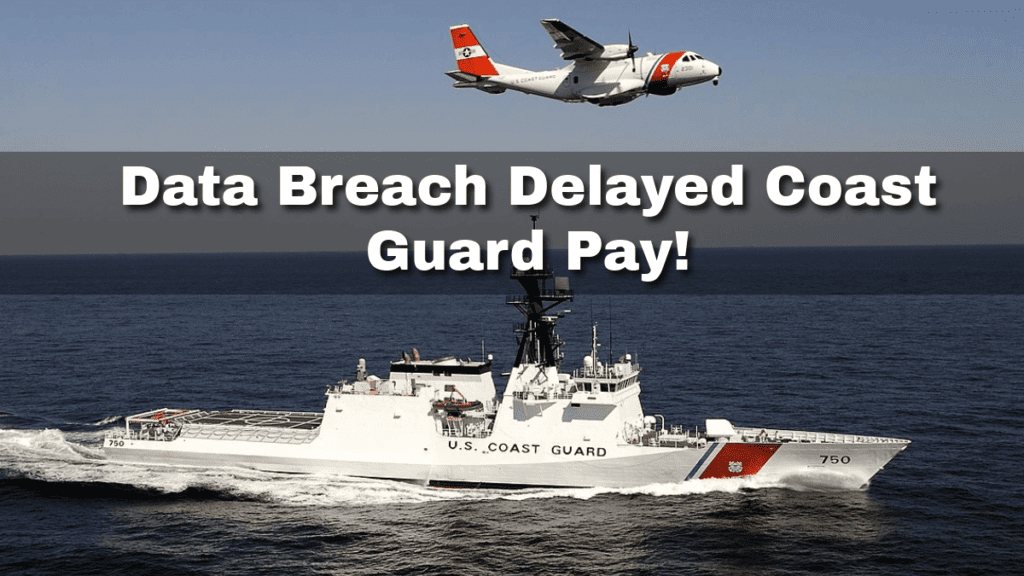 data breach delayed Coast Guard pay