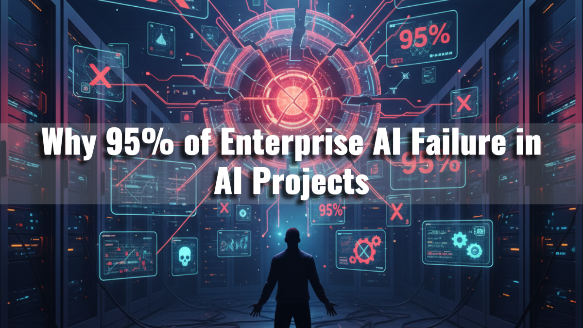 Why 95% of Enterprise AI Failure in AI Projects